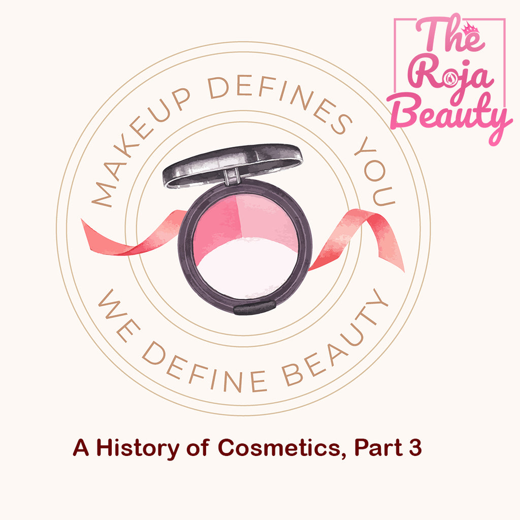 A History of Cosmetics, Part 3