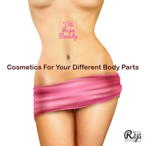 Cosmetics For Your Different Body Parts